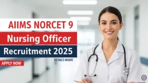 AIIMS NORCET 9 Nursing Officer Recruitment 2025