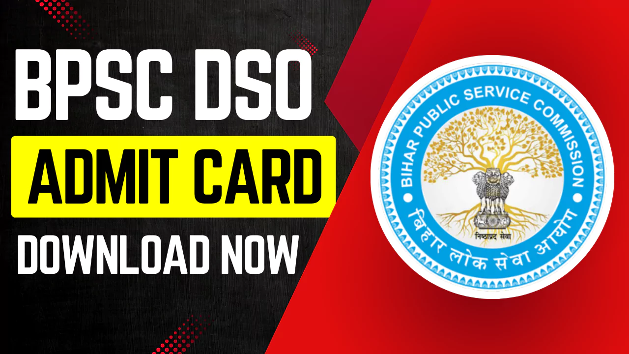 BPSC DSO Admit Card 2025