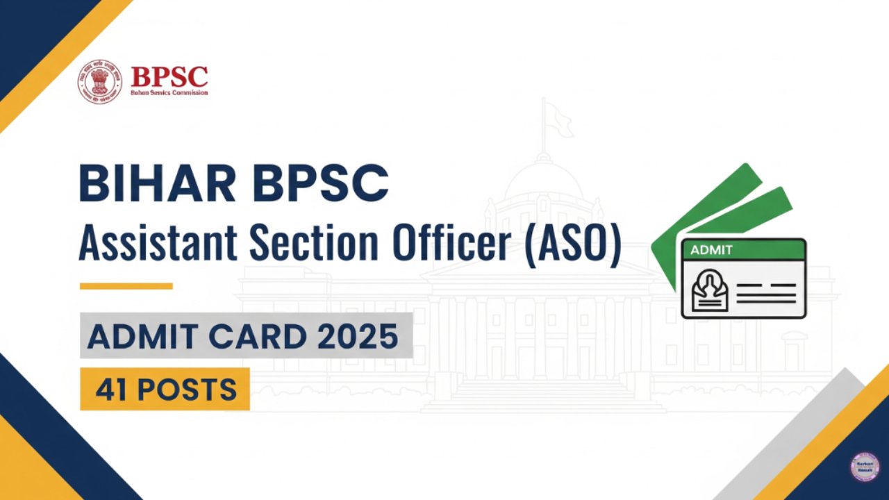 Bihar BPSC Assistant Section Officer ASO Admit Card 2025