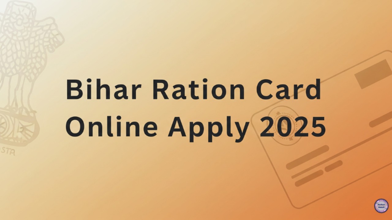 Bihar Ration Card Online Apply 2025