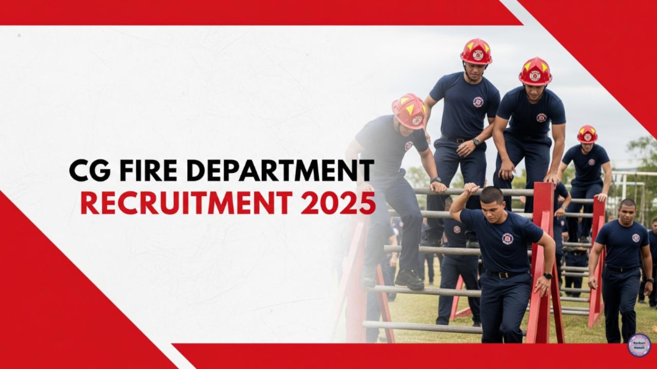 CG Fire Department Recruitment 2025
