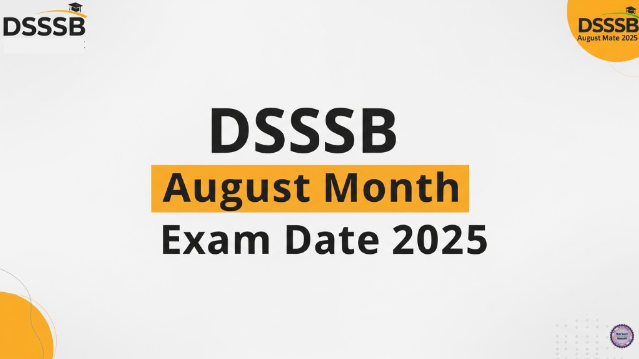 DSSSB August Month Exam Date 2025