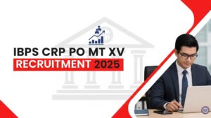 IBPS CRP PO MT XV Recruitment 2025