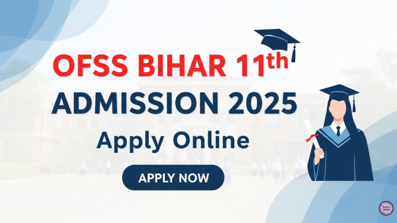 OFSS Bihar 11th Admission 2025