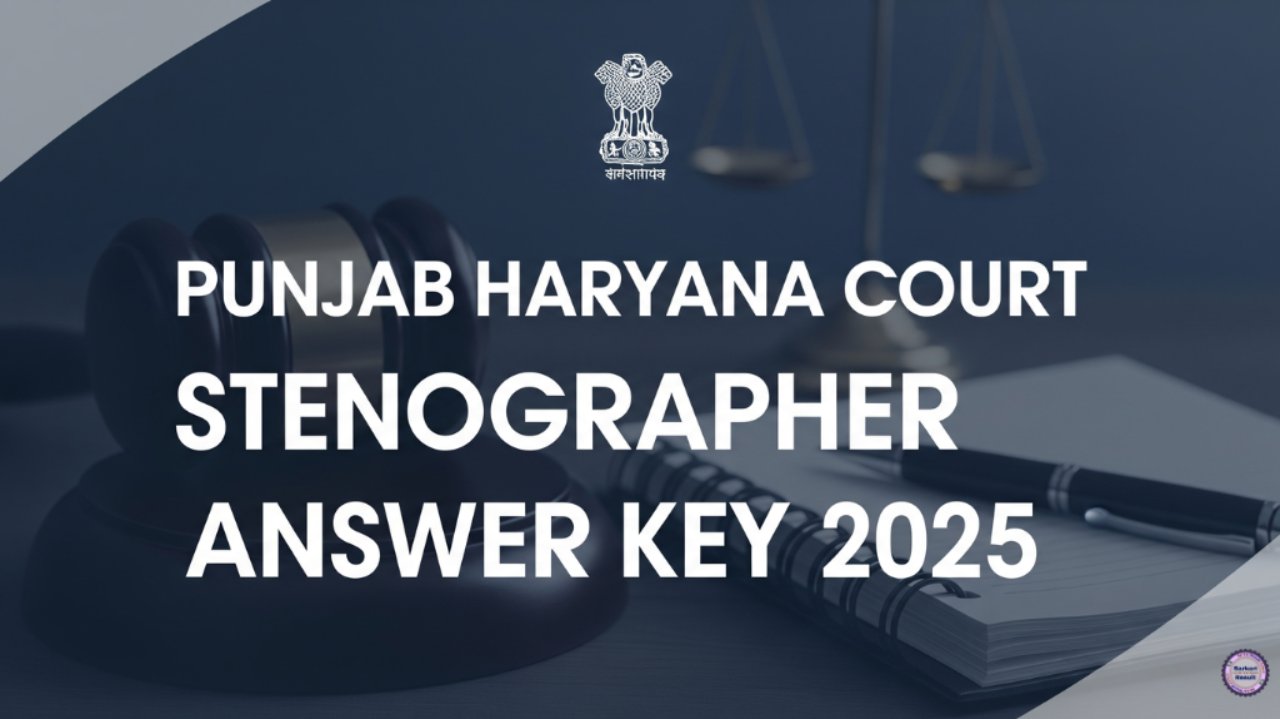 Punjab Haryana Court Stenographer Answer Key 2025