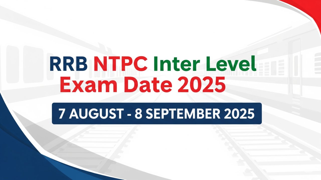 RRB NTPC Inter Level Exam Date 2025