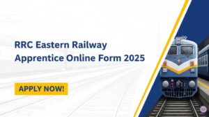 RRC Eastern Railway Apprentice Online Form 2025