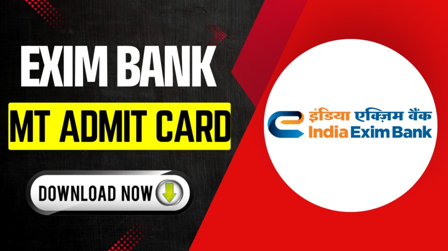 EXIM Bank MT Admit Card 2025