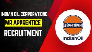 IOCL WR Apprentice Recruitment