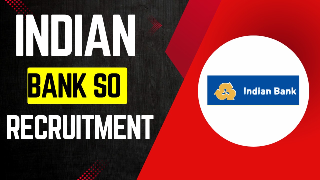Indian Bank SO Recruitment 